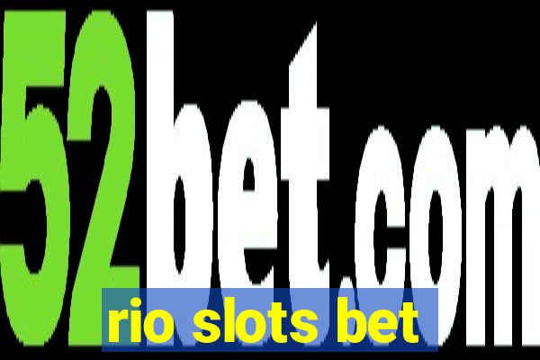 rio slots bet